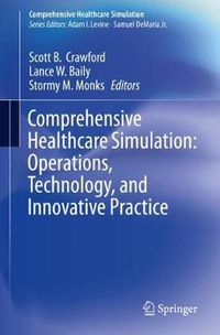 Cover image for Comprehensive Healthcare Simulation:  Operations, Technology, and Innovative Practice
