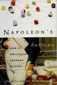 Cover image for Napoleon'S Buttons: How 17 Molecules Changed History