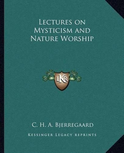 Lectures on Mysticism and Nature Worship