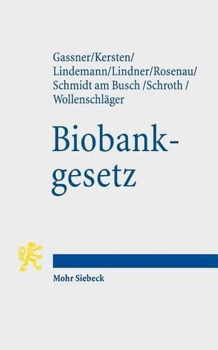 Biobankgesetz: Augsburg-Munchner-Entwurf (AME-BiobankG)