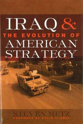 Cover image for Iraq and the Evolution of American Strategy