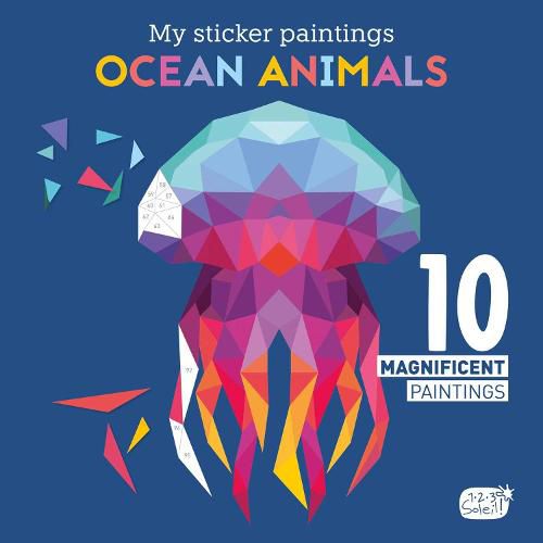 My Sticker Paintings: Ocean Animals: 10 Magnificent Paintings