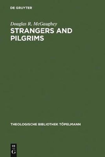 Cover image for Strangers and Pilgrims: On the Role of Aporiai in Theology