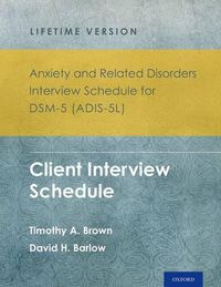 Cover image for Anxiety and Related Disorders Interview Schedule for DSM-5 (ADIS-5) - Lifetime Version: Client Interview Schedule 5-Copy Set