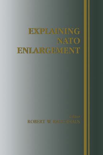 Cover image for Explaining NATO Enlargement