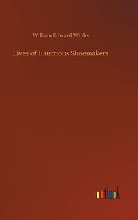 Cover image for Lives of Illustrious Shoemakers