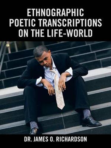 Cover image for Ethnographic Poetic Transcriptions on the Life-World