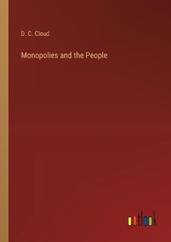 Cover image for Monopolies and the People