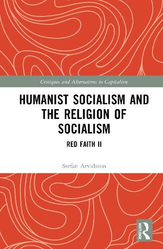 Cover image for Humanist Socialism and the Religion of Socialism