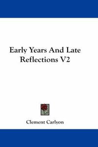 Cover image for Early Years and Late Reflections V2