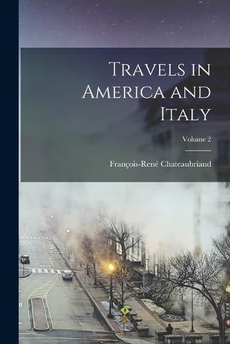 Travels in America and Italy; Volume 2