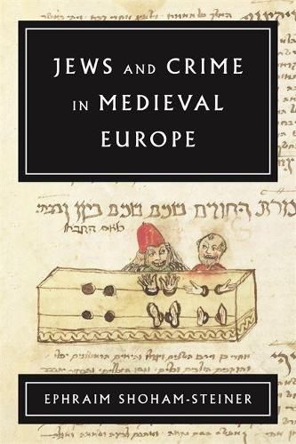 Cover image for Jews and Crime in Medieval Europe