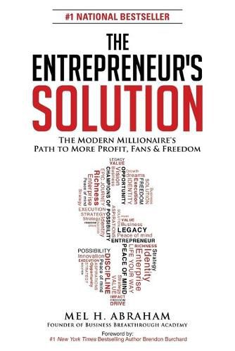 Cover image for The Entrepreneur's Solution: The Modern Millionaire's Path to More Profit, Fans & Freedom