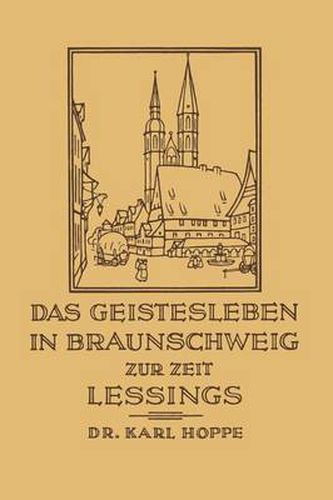 Cover image for Das Geistesleben in Braunschweig Zur Zeit Lessings