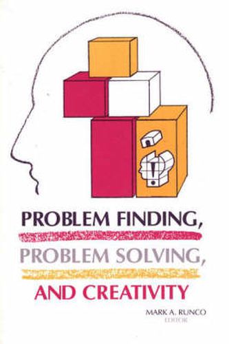 Cover image for Problem Finding, Problem Solving, and Creativity