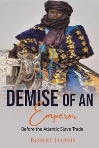 Cover image for The Demise of an Emperor