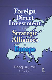 Cover image for Foreign Direct Investment and Strategic Alliances in Europe