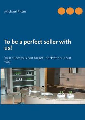 Cover image for To be a perfect seller with us!: Your success is our target, perfection is our way