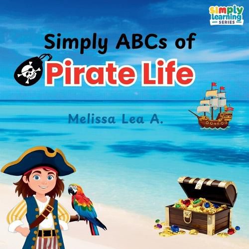 Cover image for Simply ABCs of Pirate Life
