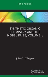 Cover image for Synthetic Organic Chemistry and the Nobel Prize, Volume 3