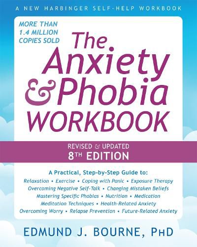 Cover image for The Anxiety and Phobia Workbook (8th Edition)