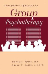 Cover image for A Pragamatic Approach To Group Psychotherapy