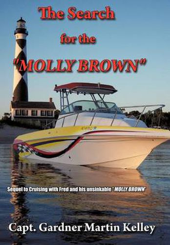 Cover image for The Search for the  MOLLY BROWN: Sequel to Cruising with Fred and His Unsinkable  MOLLY BROWN