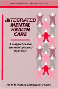 Cover image for Integrated Mental Health Care: A Comprehensive, Community-Based Approach