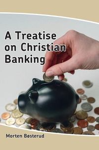 Cover image for A Treatise on Christian Banking