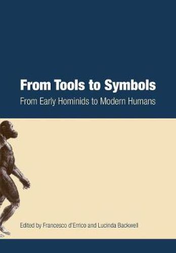 Cover image for From Tools to Symbols: From Early Hominids to Modern Humans