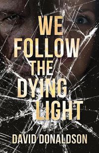 Cover image for We Follow the Dying Light