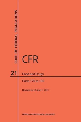 Cover image for Code of Federal Regulations Title 21, Food and Drugs, Parts 170-199, 2017