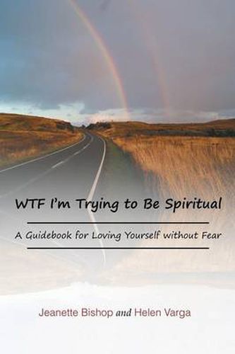 Cover image for Wtf I'm Trying to Be Spiritual