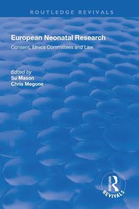 Cover image for European Neonatal  Research: Consent, Ethics Committees and Law