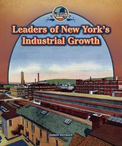 Leaders of New York's Industrial Growth