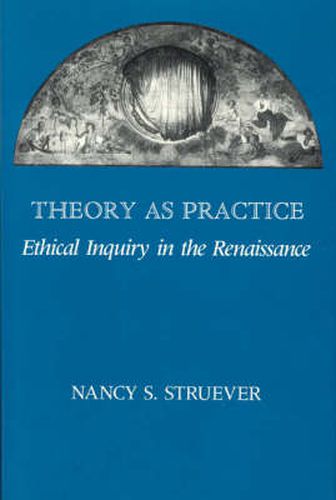 Cover image for Theory as Practice: Ethical Inquiry in the Renaissance