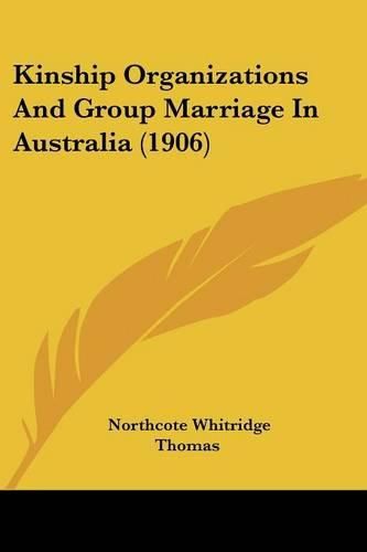 Kinship Organizations and Group Marriage in Australia (1906)