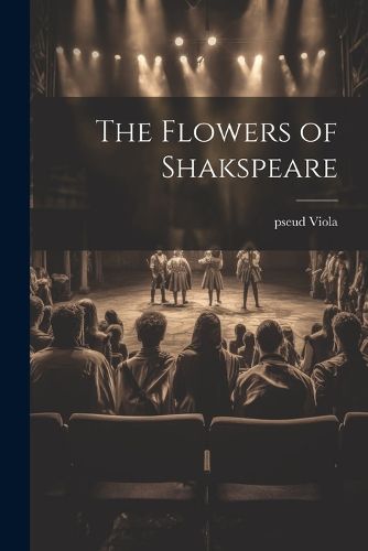 Cover image for The Flowers of Shakspeare
