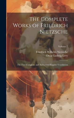 Cover image for The Complete Works of Friedrich Nietzsche