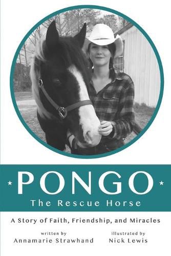 Cover image for Pongo The Rescue Horse: A Story of Faith, Friendship and Miracles