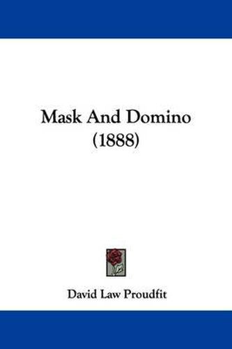 Cover image for Mask and Domino (1888)