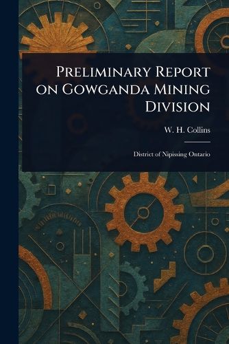 Cover image for Preliminary Report on Gowganda Mining Division
