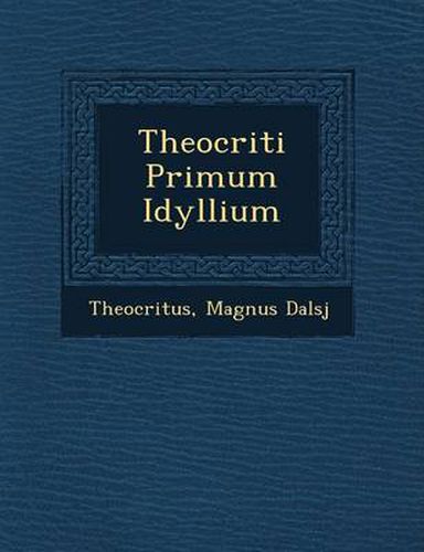 Cover image for Theocriti Primum Idyllium