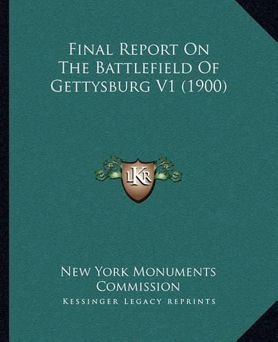Cover image for Final Report on the Battlefield of Gettysburg V1 (1900)