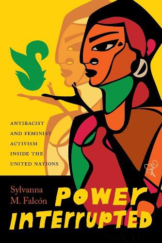 Cover image for Power Interrupted: Antiracist and Feminist Activism inside the United Nations