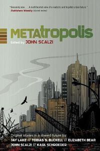 Cover image for Metatropolis: Original Science Fiction Stories in a Shared Future