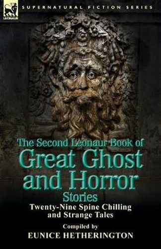 Cover image for The Second Leonaur Book of Great Ghost and Horror Stories: Twenty-Nine Spine Chilling and Strange Tales