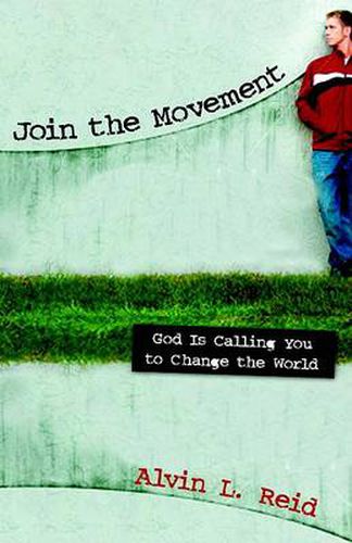 Cover image for Join the Movement: God Is Calling You to Change the World