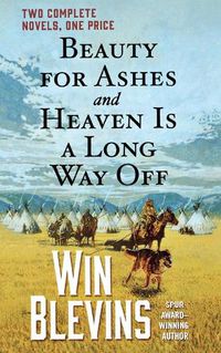 Cover image for Beauty for Ashes and Heaven Is a Long Way Off