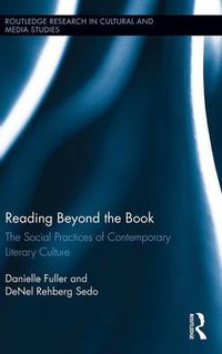 Cover image for Reading Beyond the Book: The Social Practices of Contemporary Literary Culture